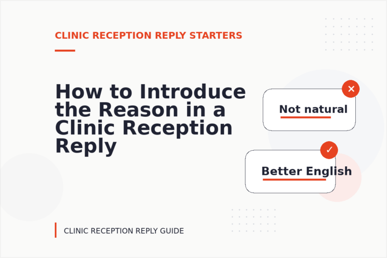 How to Introduce the Reason in a Clinic Reception Reply