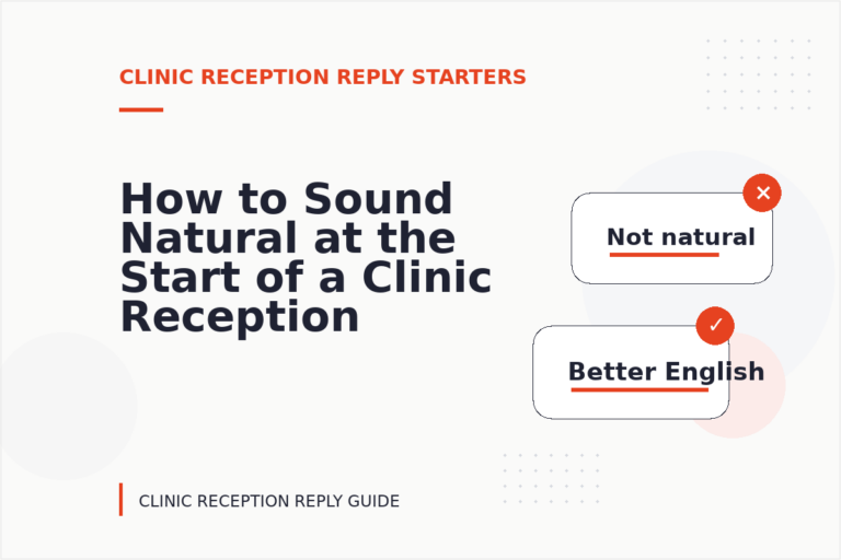 How to Sound Natural at the Start of a Clinic Reception Reply