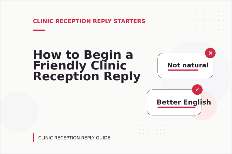 How to Begin a Friendly Clinic Reception Reply