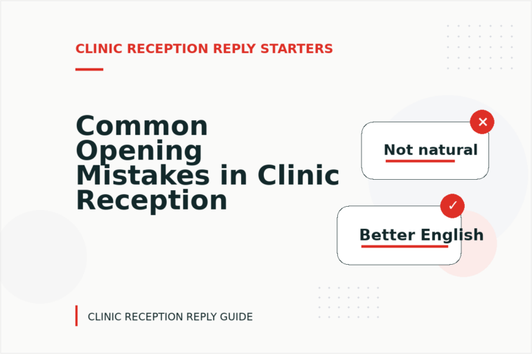 Common Opening Mistakes in Clinic Reception Replys Common Opening Mistakes in Clinic Reception Replys