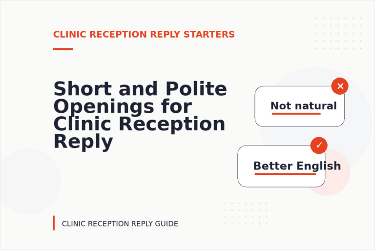 Short and Polite Openings for Clinic Reception Reply English