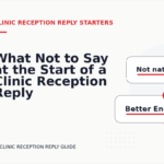 What Not to Say at the Start of a Clinic Reception Reply