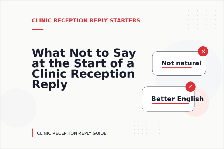 What Not to Say at the Start of a Clinic Reception Reply What Not to Say at the Start of a Clinic Reception Reply