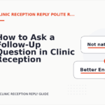 How to Ask a Follow-Up Question in Clinic Reception Reply English