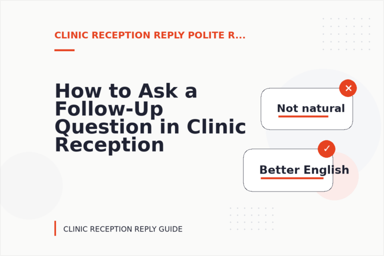 How to Ask a Follow-Up Question in Clinic Reception Reply English How to Ask a Follow-Up Question in Clinic Reception Reply English