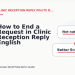 How to End a Request in Clinic Reception Reply English