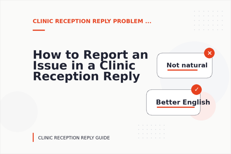 How to Report an Issue in a Clinic Reception Reply How to Report an Issue in a Clinic Reception Reply