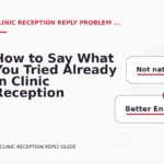 How to Say What You Tried Already in Clinic Reception Reply English