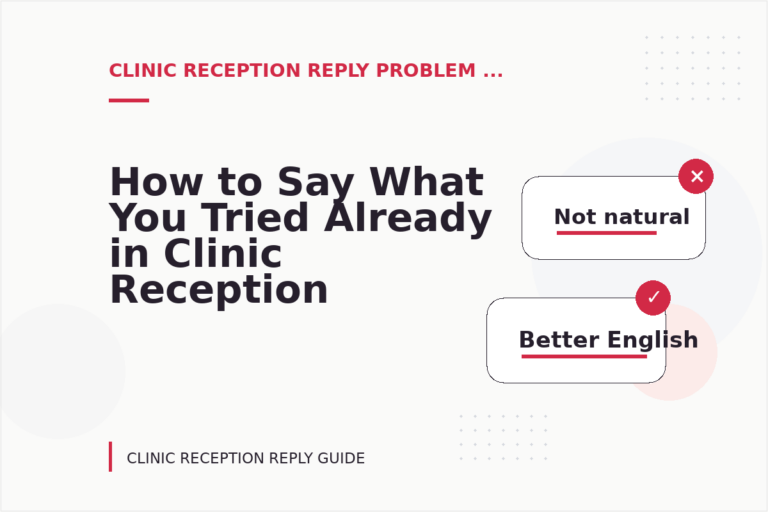 How to Say What You Tried Already in Clinic Reception Reply English How to Say What You Tried Already in Clinic Reception Reply English